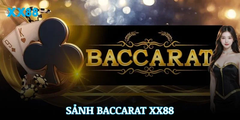Sảnh Baccarat XX88