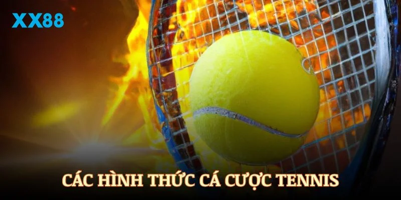 Các hình thức cá cược Tennis thông dụng bạn cần nắm